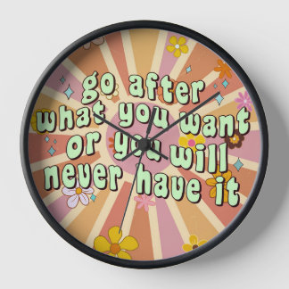 Verfolge, was du willst Inspirierender Spruch Uhr