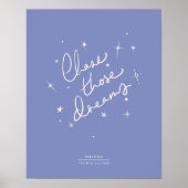 Verfolgen Sie diese Träume Art Print Blue Poster (Vorne)