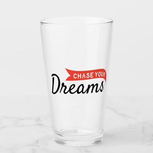 Verfolgen Sie Ihre Träume Glas (Vorderseite)