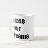 Verfolgen Sie Ihre Träume Kaffeetasse (Vorderseite Links)