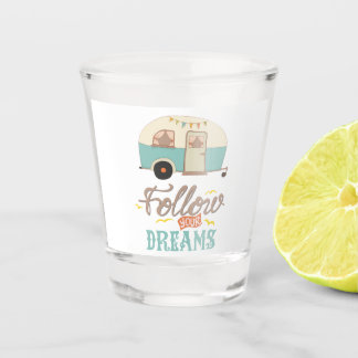 Verfolgen Sie Ihre Träume Retro Camper Schnapsglas