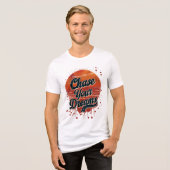 Verfolgen Sie Ihre Träume Tri-Blend Shirt (Vorderseite voll)