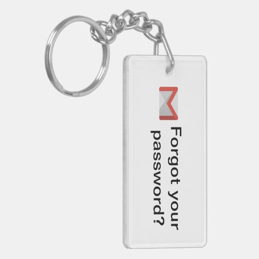 Vergaß Ihren (Gmail) Passwort-Schlüsselanhänger Schlüsselanhänger (Vorderseite links)