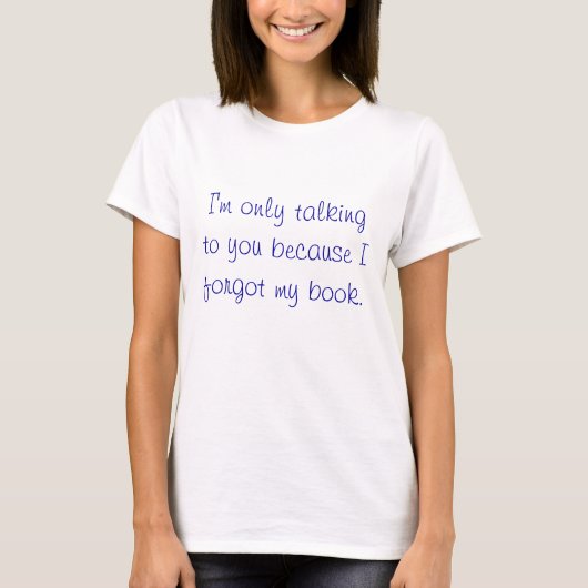 "Vergaß mein Buch-" T - Shirt (Vorderseite)