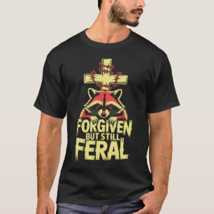 Vergeben Aber Immer Noch Wilder Waschbär Christ T-Shirt