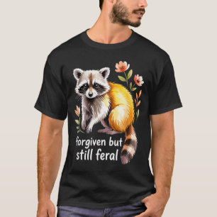 Vergeben, aber immer noch wildes Waschbär-Christen T-Shirt