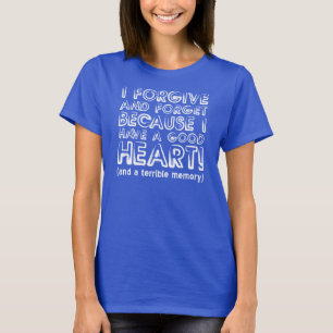 Vergeben und Vergessen Lustige T-Shirt Tees