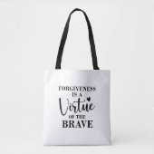 Vergebung ist eine Tugend des Mutigen Tasche (Vorderseite)