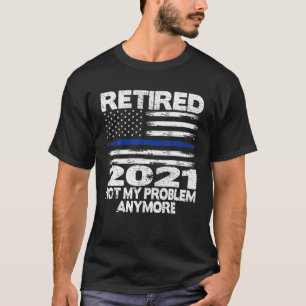 Vergeltung 2021 für Polizeibeamte ich T-Shirt