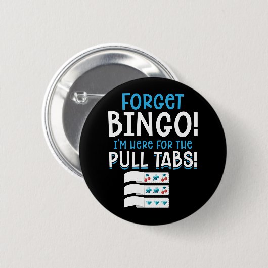 Vergessen Sie Bingo Lucky Pull Tab Button (Vorne & Hinten)