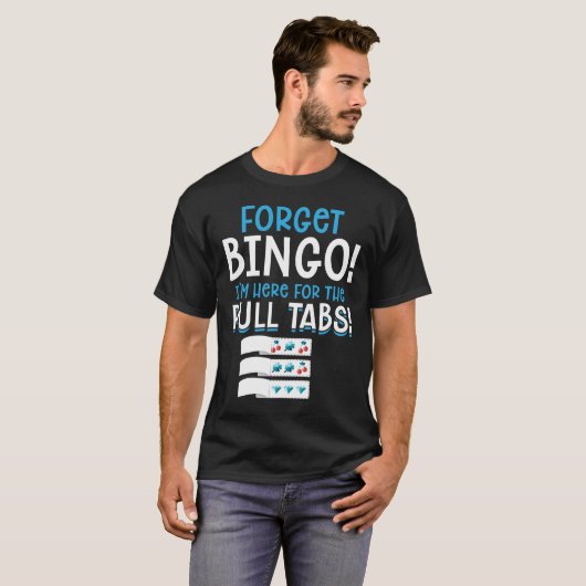 Vergessen Sie Bingo Lucky Pull Tab T-Shirt (Vorne ganz)