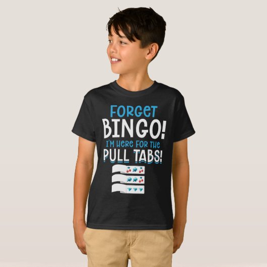 Vergessen Sie Bingo Lucky Pull Tab T-Shirt (Vorne ganz)