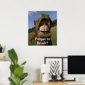 Vergessen Sie, Brush zu machen? Poster (Heimbüro)