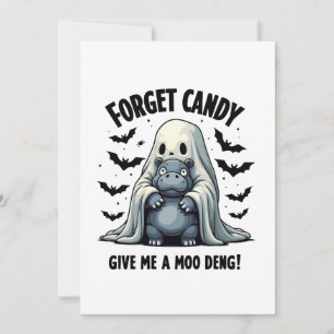Vergessen Sie Candy geben Sie mir Moo Deng Hallowe Save The Date