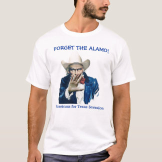 VERGESSEN SIE DAS ALAMO! T-Shirt