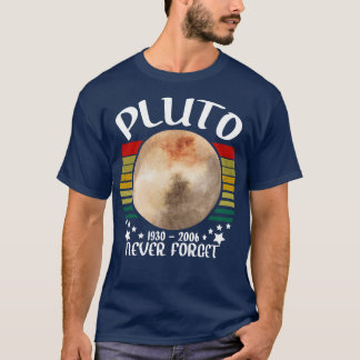 Vergessen Sie den Pluto nie T-Shirt