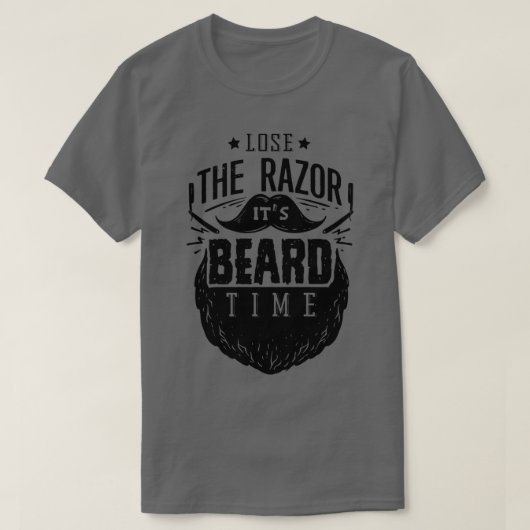 Vergessen Sie den Rasiermesser seiner Bartzeit T-Shirt (Design vorne)