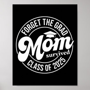 Vergessen Sie die Grad Mama überlebt Cl von 2025 S Poster