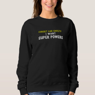 Vergessen Sie die Sicherheit des Labradors Ich Wol Sweatshirt