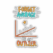 Vergessen Sie Durchschnitt sei ein überlegener Mat Aufkleber (Vorderseite)