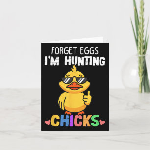 Vergessen Sie Eier bei der Jagd auf Chicks Funny O Karte