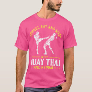 Vergessen Sie Essen und schlafen Sie nur viel Thai T-Shirt