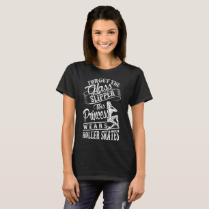 Vergessen Sie Glaspantoffel-Prinzessin Wears T-Shirt