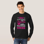 Vergessen Sie Glass Slippers Bowling Player Bowler T-Shirt (Vorne ganz)