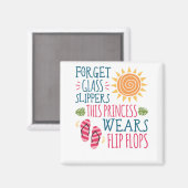 Vergessen Sie Glass Slippers Princess Wears Flip F Magnet (Vorderseite/Rückseite)