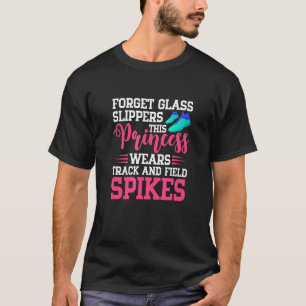 Vergessen Sie Glass Slippers u2013 Running Runner T-Shirt