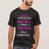 Vergessen Sie High Heels Princess Wearing Wellingt T-Shirt (Vorderseite)