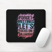 Vergessen Sie Meetings Fokus auf Billard Pool-Enth Mousepad (Mit Mouse)