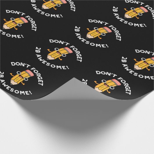 Vergessen Sie nicht, 2B Phantastische Funny Pencil Geschenkpapier (Ecke)