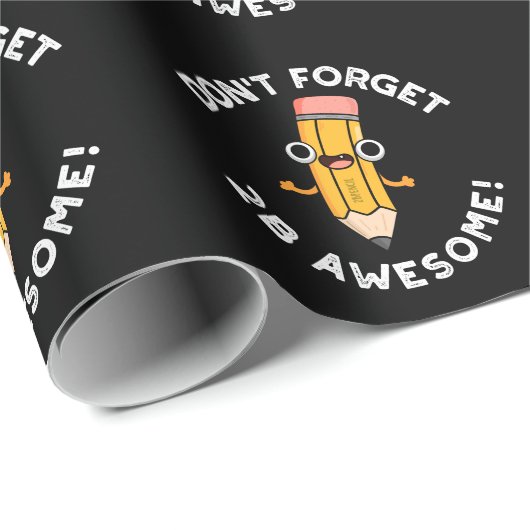 Vergessen Sie nicht, 2B Phantastische Funny Pencil Geschenkpapier (Rolleneckpunkt)