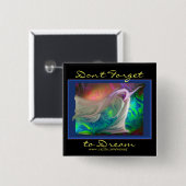 Vergessen Sie nicht, Button zu träumen (Vorne & Hinten)