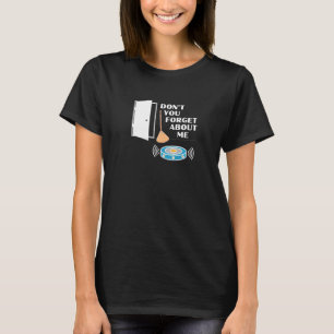 Vergessen Sie nicht, dass ich mit dem Robot Vacuum T-Shirt