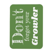 Vergessen Sie nicht, dass Ihr Growler Craft Bierbr Magnet (Vertikal)