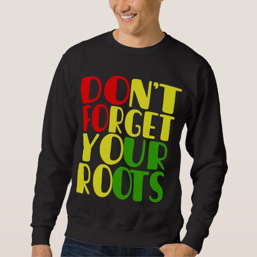 Vergessen Sie nicht, dass Sie einen schwarz-afrika Sweatshirt (Vorderseite)