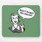 Vergessen Sie nicht den Speck! Spaß-Speck-Entwurf Mousepad (Vorne)