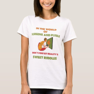 Vergessen Sie nicht die süßen Rätsel der Realität T-Shirt