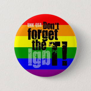 "Vergessen Sie nicht die T!" - Transgender-Knopf Button