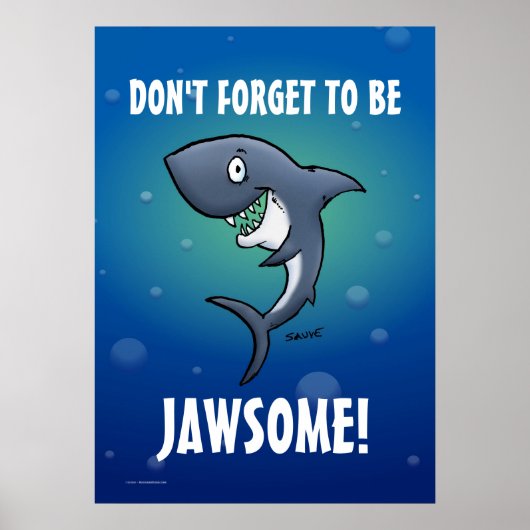 Vergessen Sie nicht, ein jawsome Funny Shark Poste Poster (Vorne)