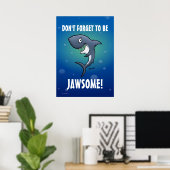 Vergessen Sie nicht, ein jawsome Funny Shark Poste Poster (Heimbüro)
