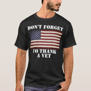Vergessen Sie nicht, einem Tierarzt zu danken. Ehr T-Shirt