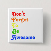 Vergessen Sie nicht, fantastischer Knopf zu sein Button (Vorderseite)