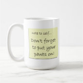 Vergessen Sie nicht, Ihre Hosen an zu setzen Kaffeetasse (Links)