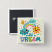 Vergessen Sie nicht, inspirierende Sonnenwolken zu Button (Vorne & Hinten)