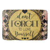 Vergessen Sie nicht, sich selbst in der Liebe zu v Badematte (Vorderseite)