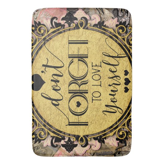 Vergessen Sie nicht, sich selbst in der Liebe zu v Badematte (Vorderseite Vertikal)