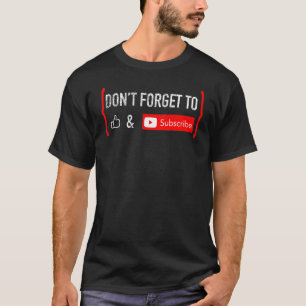 Vergessen Sie nicht, Videoinhalte zu liken und zu T-Shirt